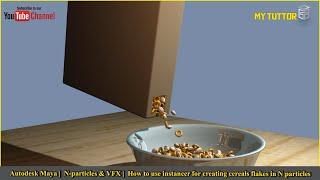 Autodesk Maya | Nparticles & VFx| How to use instancer for creating cereals flakes in N particles