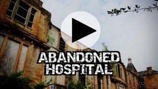 Derelict Hospital Broomhill Glasgow - Urbex Explore Abandoned Scotland