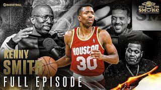 Kenny Smith | Ep. 138 | ALL THE SMOKE Full Episode | SHOWTIME Basketball