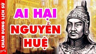 Hé Lộ Nguyên Nhân Khiến Vua Quang Trung Nguyễn Huệ Đột Ngột Qua Đời, Ai Là Người Đứng Sau?