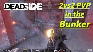 DEADSIDE Gameplay - 2vs2 PVP In The Bunker (PC 4K UHD 2160p 60fps) 2021