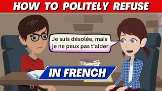 How to Politely Refuse in French | French Speaking and Listening Practice