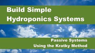 Three Passive Hydroponic Systems