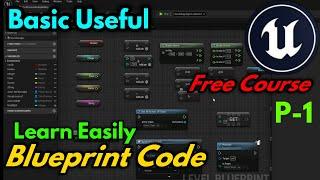 Unreal Engine Blueprint Code Tutorial Learn visual scripting Easy Complete Free Course UE4 UE5 Best