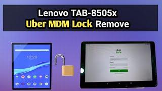 Lenovo TAB-8505x Uber MDM Lock Remove Done | And Repair imei Fix ®