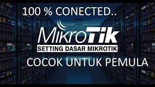 Konfigurasi Dasar Mikrotik menggunakan winbox, Untuk Pemula.100% Conected