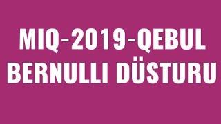 MİQ 2019,QƏBUL. EHTİMAL NƏZƏRİYYƏSİ, BERNULLİ DÜSTURU(VII hissə)