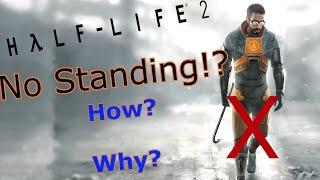 Is it Possible to Beat Half Life 2 without Standing?