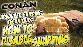 How to Disable Foundation Snapping - Advanced Tutorial / Guide for Conan Exiles