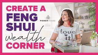 How to Create a Feng Shui Wealth Corner