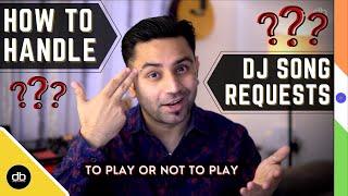 HOW TO DEAL WITH SONG REQUEST ? HOW TO HANDLE BAD DJ REQUESTS IN CLUBS OR PRIVATE PARTIES ? DJ Tips