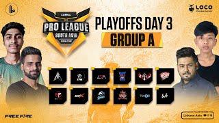 LIDOMA PRO LEAGUE SOUTH ASIA | PLAYOFFS DAY 3 FT. ROCKY , MAFIAS , WEBROS , TWOB , XSPARK , SWAG