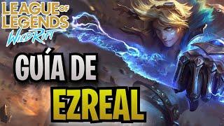 ¡Guía Avanzada de Ezreal para Wild Rift!