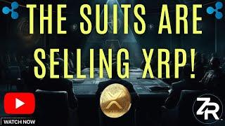 The Suits Are Selling XRP!