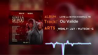 Watson-G Sesi Sela X Wenly Jay_Ou Valide #9 (Audio Oficial) M Pa Di Ou Pi Bon@Pipitipamigranyo2103