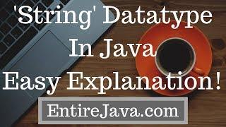 String In Java! Easy explanation - entirejava.com