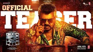 Good Bad Ugly official Teaser | Ajith kumar | Adhik ravichandran | GV Prakash kumar | Trisha