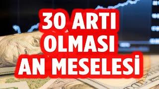 DOLARIN 30 ARTI OLMASI AN MESELESİ | DOLAR YORUM | EKONOMİ YORUM | EKONOMİST YORUM