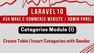 #34 Laravel 10 Tutorial | Categories Module (I) | Create Table | Insert Categories with Seeder