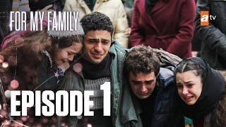 Kardeşlerim | For My Family - Episode 1