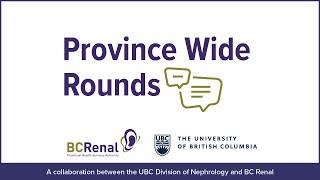 IgA Nephropathy: Novel Approaches to Predicting Outcome & Therapeutics –Provincewide Rounds(05.2019)