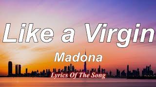 Madonna  - Like A Virgin (Lyrics)