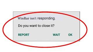 How to Fix WinRar App isn't Responding Error in Android & Ios