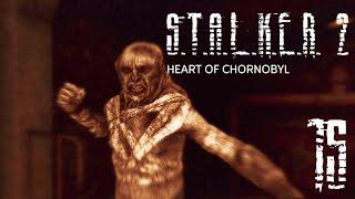 S.T.A.L.K.E.R. 2 Heart of Chornobyl - КОНТРОЛЕР #15