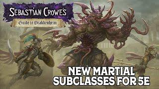 Our New Martial Subclasses for 5e in Sebastian Crowe's Guide to Drakkenheim!