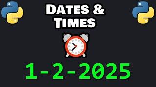 Learn Python DATES & TIMES in 6 minutes! 