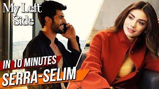 In 10 Minutes Serra&Selim...️️- Sol Yanım | My Left Side