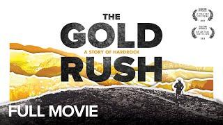 The Gold Rush, a Story of Hardrock