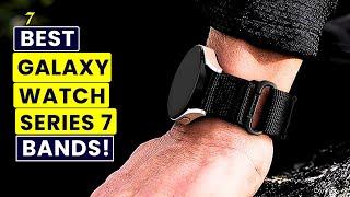 7 Best Samsung Galaxy Watch 7 Bands/Straps! Protective/Style/Sports etc