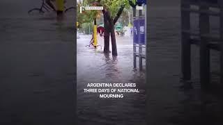 Argentina Floods: At Least 16 Dead, National Mourning Declared | N18G