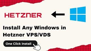 Install Windows On Hetzner VPS 2024 [NEW METHOD]