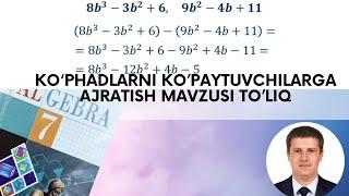 7-sinf Algebra ko'phadni ko'paytuvchilarga ajratish mavzusini to'liq yechimlarini o'rganamiz