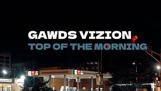 Gawds Vizion - Top of the Morning (4K Music Video) Shot By: @TAGVISUALS