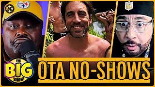 Aaron Rodgers Among the NO-SHOWS for the First Day of Steelers' OTAs | The BIG Show