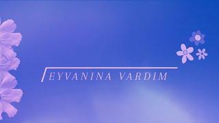 HiraiZerdüş - Eyvanına vardım