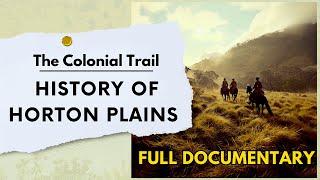 History of Horton Plains National Park | Sri Lanka