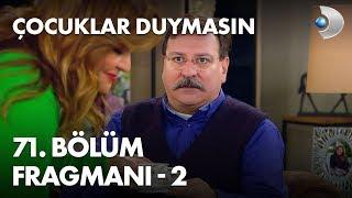 Çocuklar Duymasın 71. Bölüm Fragmanı - 2