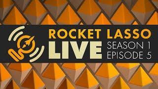 Rocket Lasso Live S1 Ep 5