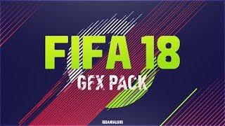 FIFA 18 GFX PACK v1