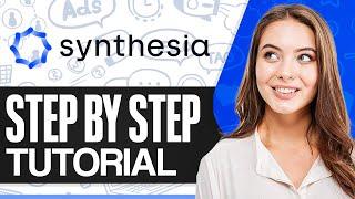 Synthesia Ai Tutorial | How To Use Synthesia Ai (Step-by-Step)