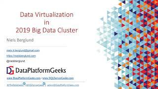 Data Virtualization in SQL Server 2019 Big  Data Cluster by Niels Berglund (Recorded Webinar)