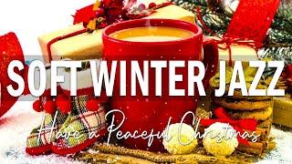 Soft Winter Jazz  Delicate December Jazz & Bossa Nova to relax and welcome a Merry Christmas