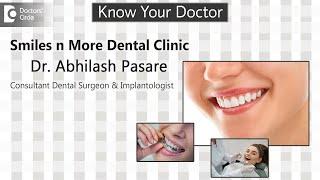 Smiles 'N More, HSR Layout | Dr. Abhilash Pasare | Dental Surgeon & Implantologist -Know Your Doctor