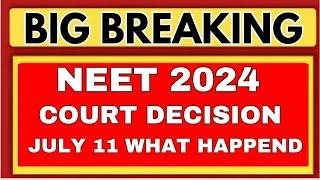 NEET RESULT SUPREME COURT JULY 11TH WHAT HAPPENED?/KARNATAKA NEET COUNSELLING 2024/KARNATAKA NEET