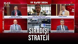 Sıradışı Strateji (17 Eylül 2024)  @SiradisiUlkeTV