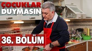 Çocuklar Duymasın 36. Bölüm